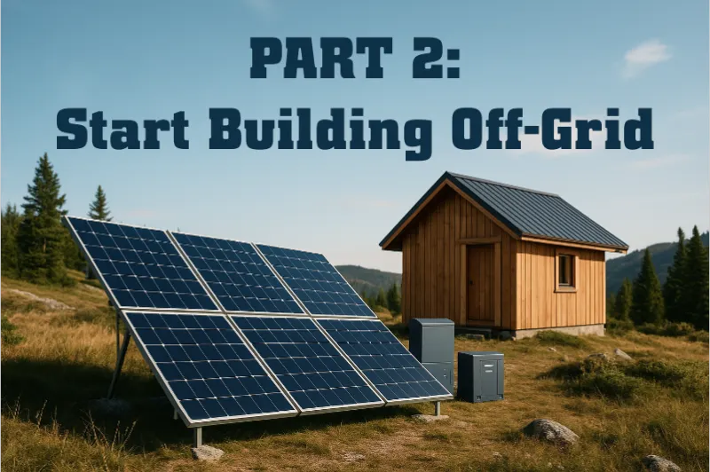 start building off grid with solar panels on a remote building