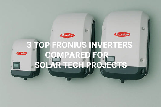 3 Top Fronius Inverters Compared for Solar Tech Projects